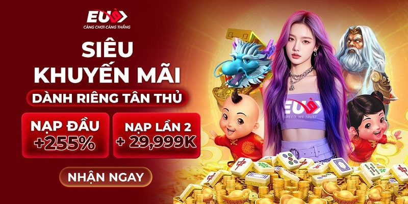 EU9 thưởng nạp đầu