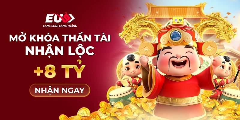 Mở khóa thần Tài, nhận lộc 8 tỷ
