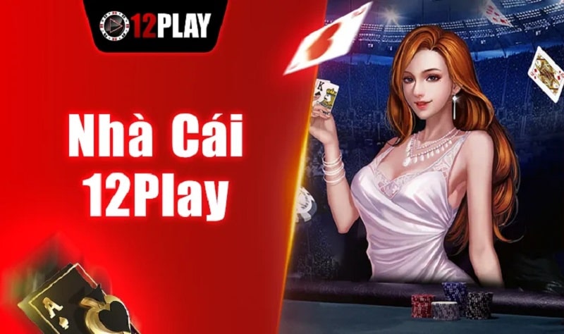 Đánh giá nhà cái 12PLAY